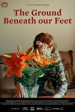 Watch The Ground Beneath Our Feet FMoviesFree