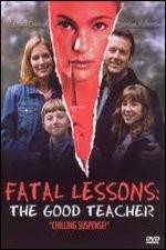 Watch Fatal Lessons The Good Teacher FMoviesFree