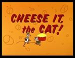 Watch Cheese It, the Cat! (Short 1957) FMoviesFree