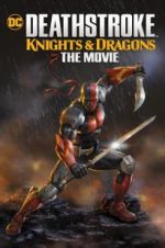 Watch Deathstroke Knights & Dragons: The Movie FMoviesFree