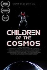 Watch Children of the Cosmos FMoviesFree