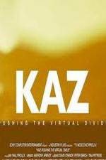 Watch Kaz: Pushing the Virtual Divide FMoviesFree