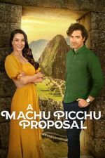 Watch A Machu Picchu Proposal FMoviesFree