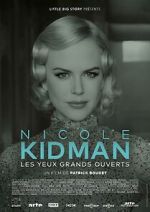 Watch Nicole Kidman: Eyes Wide Open FMoviesFree