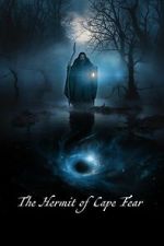 Watch The Hermit of Cape Fear FMoviesFree