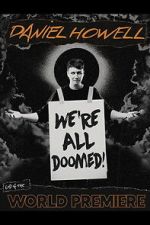Watch Daniel Howell: We\'re All Doomed! FMoviesFree