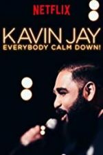 Watch Kavin Jay: Everybody Calm Down! FMoviesFree
