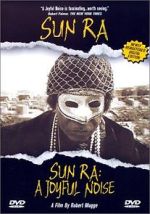 Watch Sun Ra: A Joyful Noise FMoviesFree
