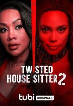 Watch Twisted House Sitter 2 FMoviesFree