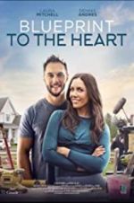 Watch Blueprint to the Heart FMoviesFree