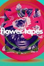 Watch The Flower Tapes FMoviesFree