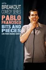 Watch Pablo Francisco: Bits and Pieces - Live from Orange County FMoviesFree