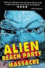 Watch Alien Beach Party Massacre FMoviesFree