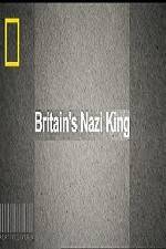 Watch National Geographic Britains Nazi King FMoviesFree