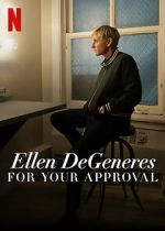 Watch Ellen DeGeneres: For Your Approval (TV Special 2024) FMoviesFree