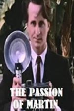 Watch The Passion of Martin FMoviesFree