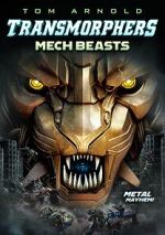Watch Transmorphers: Mech Beasts FMoviesFree