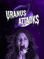 Watch Uranus Attacks FMoviesFree