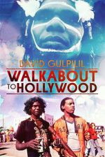 Watch Walkabout to Hollywood FMoviesFree