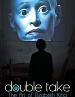 Watch Double Take: The Art of Elizabeth King FMoviesFree