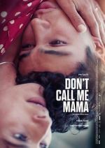 Watch Don\'t Call Me Mama FMoviesFree
