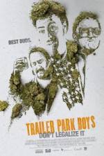 Watch Trailer Park Boys: Don't Legalize It FMoviesFree