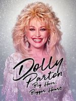 Watch Dolly Parton: Bigger Hair, Bigger Heart FMoviesFree