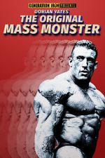 Watch Dorian Yates: The Original Mass Monster FMoviesFree