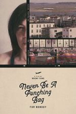 Watch Never Be A Punching Bag For Nobody FMoviesFree