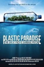 Watch Plastic Paradise: The Great Pacific Garbage Patch FMoviesFree