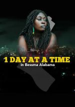 Watch 1 Day at a Time in Bessma Alabama FMoviesFree