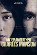 Watch My Grandfather Charles Manson FMoviesFree