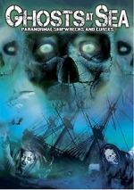 Watch Ghosts at Sea: Paranormal Shipwrecks and Curses FMoviesFree