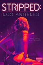 Watch Stripped: Los Angeles FMoviesFree