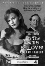 Watch In the Name of Love: A Texas Tragedy FMoviesFree