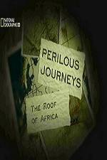 Watch National Geographic Perilous Journeys The Roof of Africa FMoviesFree