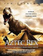 Watch Tyrannosaurus Azteca FMoviesFree
