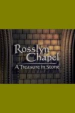 Watch Rosslyn Chapel: A Treasure in Stone FMoviesFree