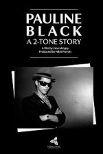 Watch Pauline Black: A 2-Tone Story FMoviesFree