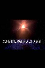 Watch 2001: The Making of a Myth FMoviesFree