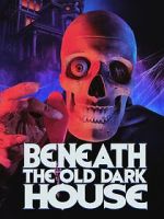Watch Beneath the Old Dark House FMoviesFree