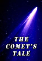 Watch The Comet\'s Tale FMoviesFree