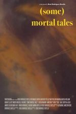 Watch (Some) Mortal Tales FMoviesFree