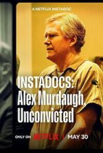 Watch Instadocs: Alex Murdaugh, Unconvicted FMoviesFree