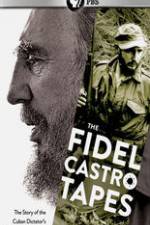 Watch The Fidel Castro Tapes FMoviesFree