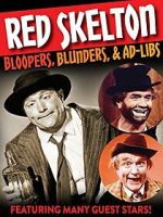 Watch Red Skelton: Bloopers, Blunders and Ad-Libs FMoviesFree