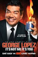 Watch George Lopez It's Not Me It's You FMoviesFree