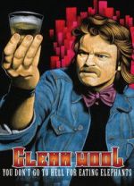 Watch Glenn Wool: You Don\'t Go to Hell for Eating Elephants FMoviesFree