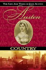 Watch Austen Country: The Life & Times of Jane Austen FMoviesFree