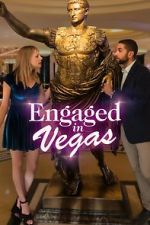 Watch Engaged in Vegas FMoviesFree